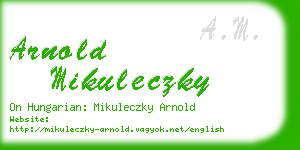 arnold mikuleczky business card